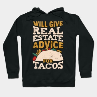 Will Give Real Estate Advice For Tacos Hoodie